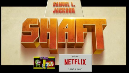 Shaft   Trailer oficial   Netflix   SÉRIES   FILMES e LANÇAMENTOS[1]