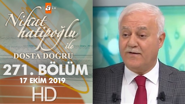 Nihat Hatipoğlu Dosta Doğru - 17 Ekim 2019