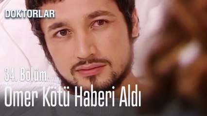Ömer kötü haberi aldı - Doktorlar 34. Bölüm