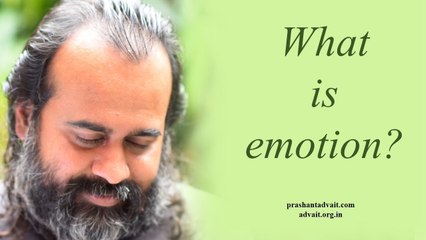 Acharya Prashant, with youth: What is emotion?