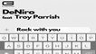 DeNiro feat Troy Parrish - Rock with you Richard Grey strumental remix