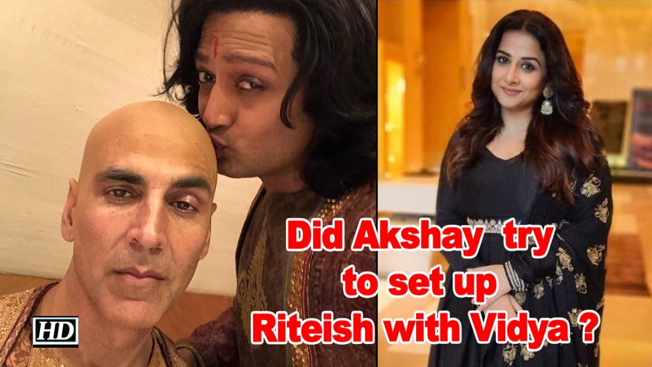 Did Akshay Kumar try to set up Riteish with Vidya Balan?