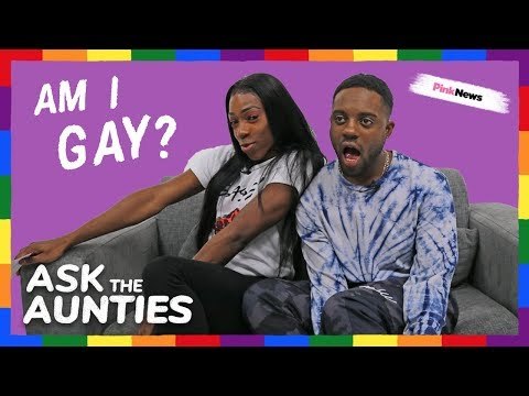 Ask the Aunties:AmIgay?