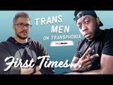 Trans men share experiences of transphobia | First Times