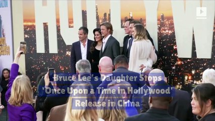 Bruce Lee’s Daughter Stops ‘Once Upon a Time in Hollywood’ Release in China
