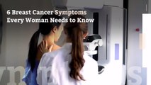 6 Breast Cancer Symptoms Every Woman Needs to Know