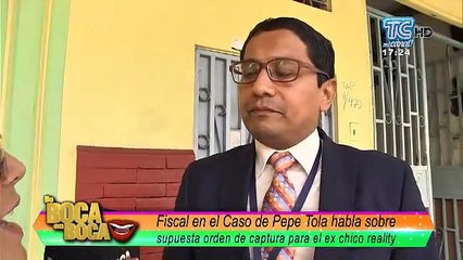 Fiscal en el caso de Pepe tola habla sobre la supuesta orden de captura