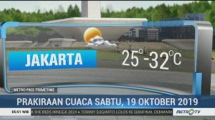 Prakiraan Cuaca Sabtu 19 Oktober 2019
