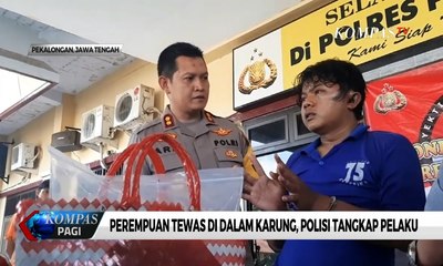 Perempuan Tewas di Dalam Karung, Polisi Tangkap Pelaku yang Juga Kekasih Korban