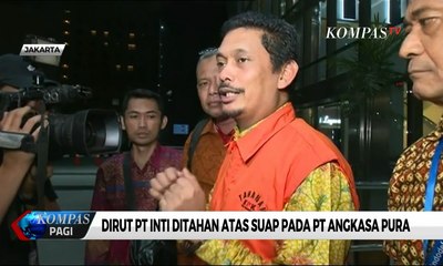 Dirut PT Inti Ditahan Atas Kasus Suap Proyek Penanganan Bagasi di PT Angkasa Pura