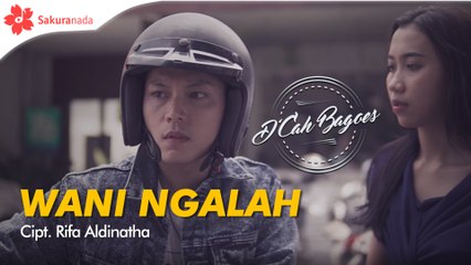 D'Cah Bagoes - Wani Ngalah [OFFICIAL M/V]