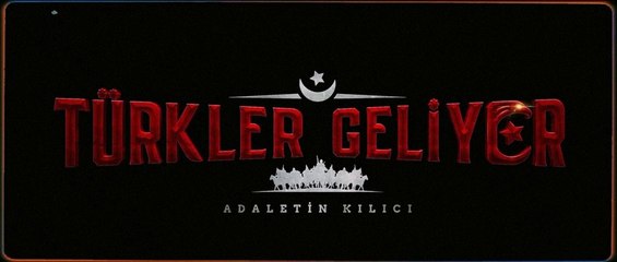 Türkler Geliyor: Adaletin Kılıcı | Teaser