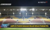 Lampu di Stadion Manahan Solo Diklaim Sesuai Standar FIFA