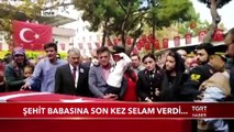 Şehit Babasına Son Kez Selam Verdi
