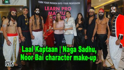 Laal Kaptaan|  Naga Sadhu, Noor Bai make-up look |  Aashmeen Munjaal