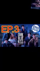 Dark Blue Kiss จูบสุดท้ายเพื่อนายคนเดียว EP.3 ย้อนหลัง วันที่ 26 ตุลาคม 2562