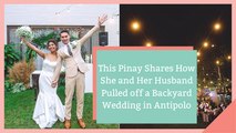 This Pinay Shares How She and Her Husband Pulled off a Backyard Wedding in Antipolo