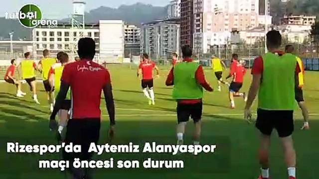 Çaykur Rizespor'da Aytemiz Alanyaspor maçı öncesi son durum