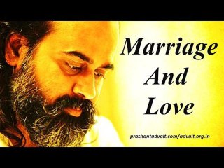 Acharya Prashant: Marriage and Love