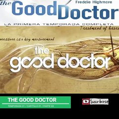 THE GOOD DOCTOR T.01 CAP.01  PART. 03 (4:00 - 6:00) AUDIO EN ESPAÑOL