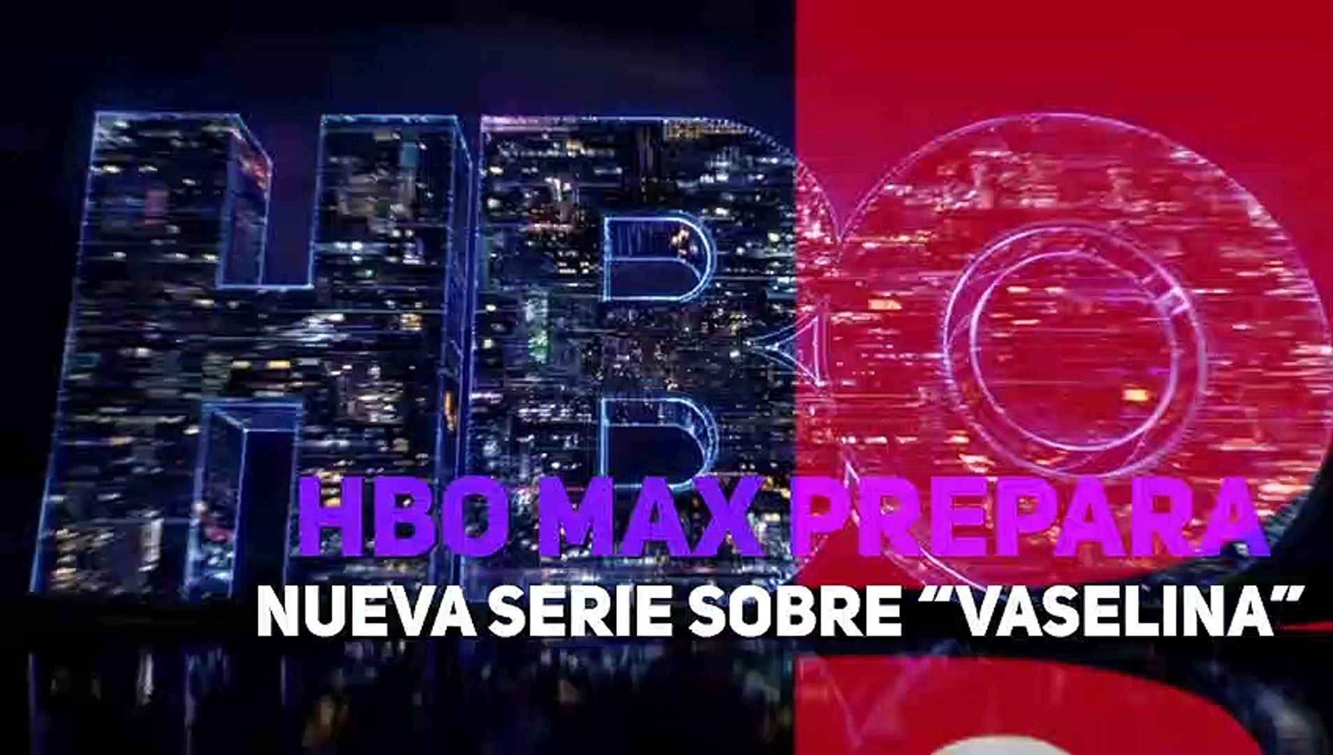 HBO Max prepara nueva serie sobre “Vaselina”