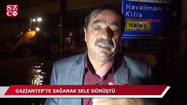 Gaziantep'te sağanak sele dönüştü, araçlar suda kaldı
