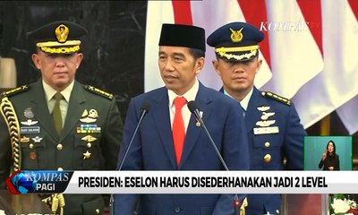 Reformasi Birokrasi, Presiden: Eselon Harus Disederhanakan Jadi 2 Level