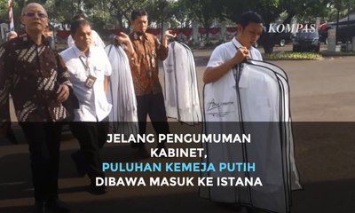 Jelang Pengumuman Kabinet Jokowi, Puluhan Kemeja Putih Dibawa Masuk ke Istana