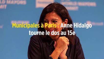 Municipales à Paris : Anne Hidalgo tourne le dos au 15e