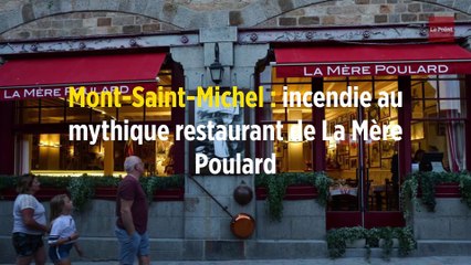 Mont-Saint-Michel : incendie au mythique restaurant de La Mère Poulard