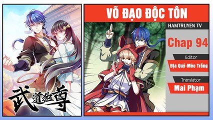 Võ Đạo Độc Tôn Chap 94