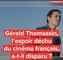 Gérald Thomassin, l’espoir déchu du cinéma français, a-t-il disparu ?