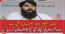 Chief Selector Misbah ul Haq press conference