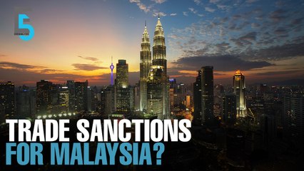 EVENING 5: Dr M: Trade sanctions possible