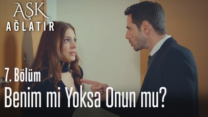 Karnındaki çocuk benim mi yoksa onun mu? - Aşk Ağlatır 7. Bölüm