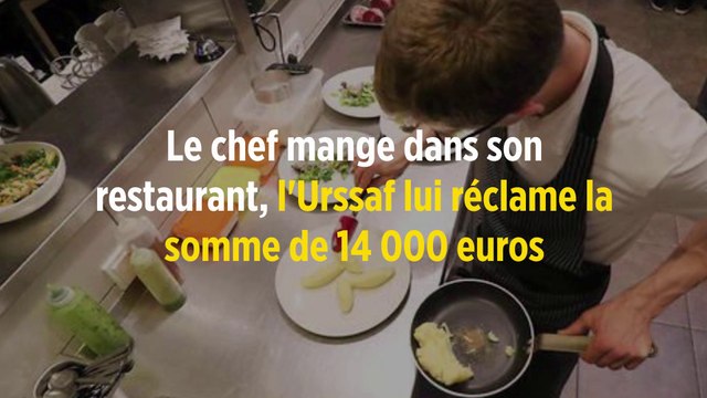 Le chef mange dans son restaurant, l'Urssaf lui réclame 14 000 euros