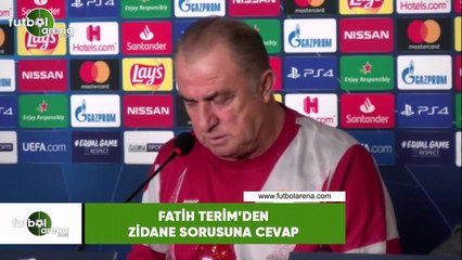 Fatih Terim'den Zidane sorusuna cevap