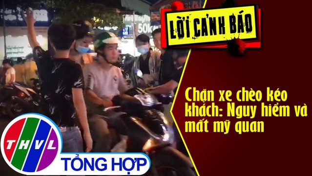 Chặn xe chèo kéo khách: Nguy hiểm và mất mỹ quan