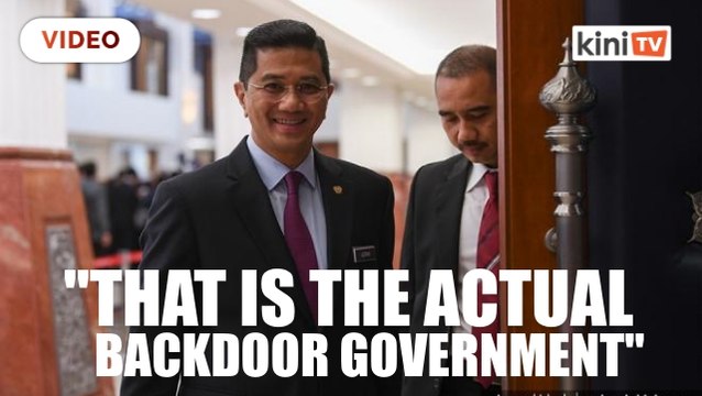 Those coming in before term ends are the actual backdoor government, says Azmin