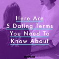 Here Are 5 Dating Terms You Should Know About