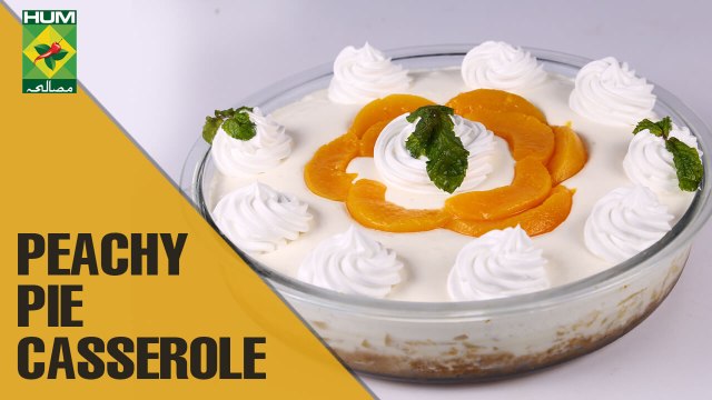 Peachy Pie Casserole | Evening With Shireen | Masala TV Show | Shireen Anwar