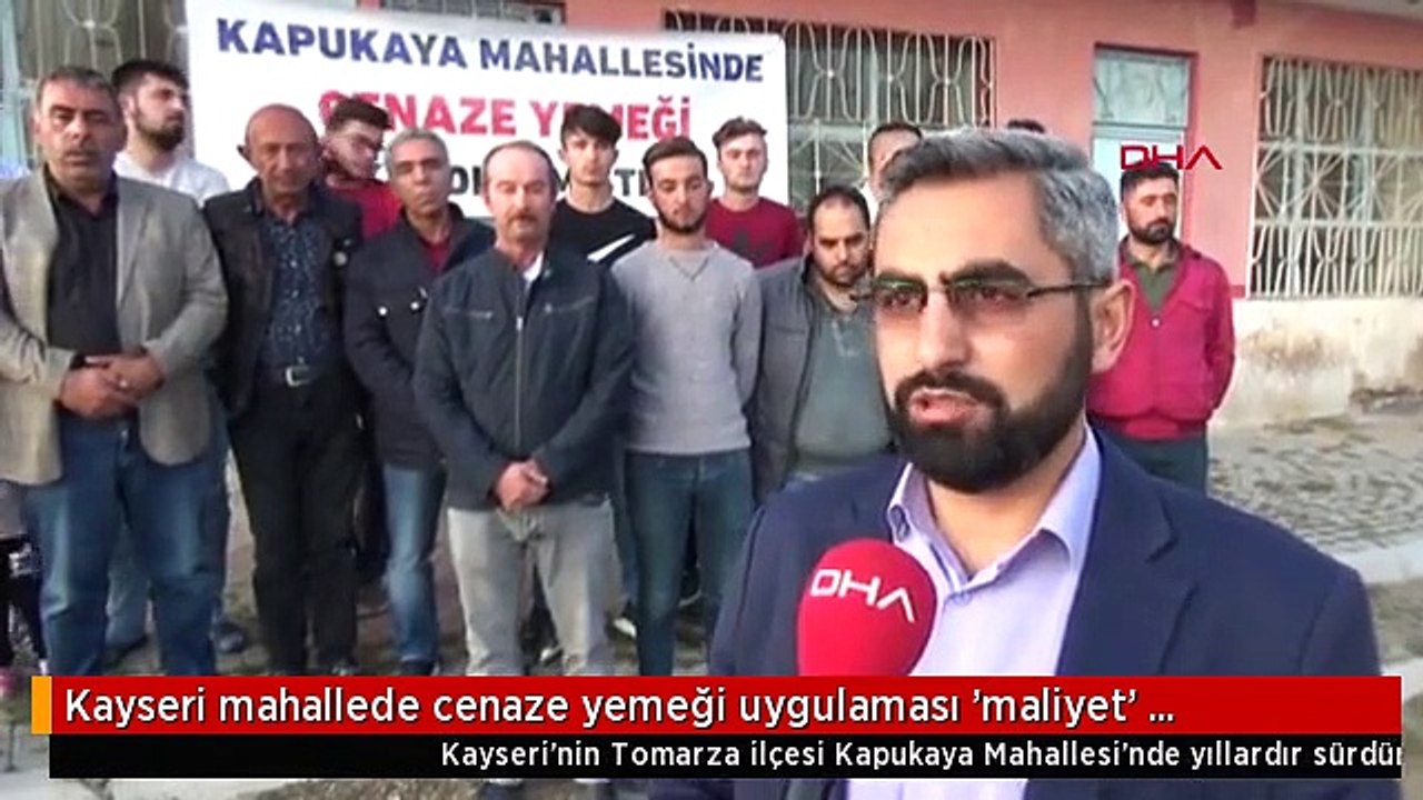 Kayseri mahallede cenaze yemeği uygulaması 'maliyet' nedeniyle kaldırıldı