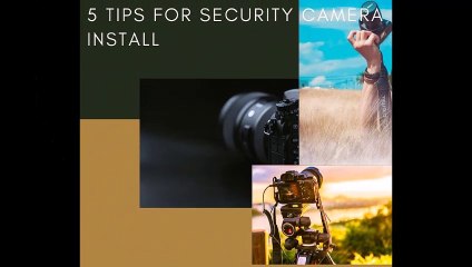 5 tips for security camea install