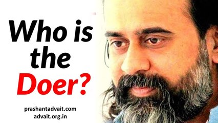 Acharya Prashant on Avadhuta Gita: If I am not the thinker or doer, who is?
