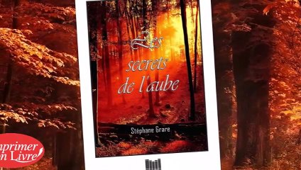 Les Secrets De L'Aube Sur Imprimer Mon Livre