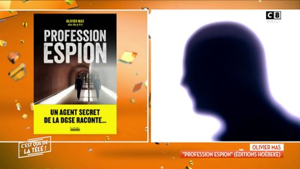 Olivier Mas "Profession espion" un agent secret de la DGSE raconte son ancien métier d'espion