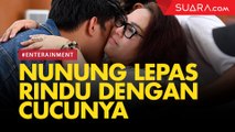 Akhirnya Bisa Lepas Rindu dengan Cucu,  Nunung Ungkap Kelegaannya