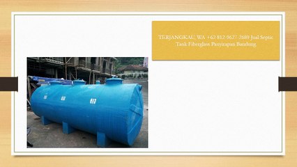 2.TERJANGKAU, WA +62 812-9627-2689 Jual Septic Tank Fiberglass Panyirapan Bandung