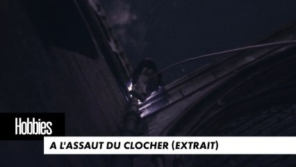 HOBBIES - A l'assaut du clocher (extrait "Nos Cathédrales")