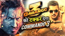 Will Vidyut Jamwal's COMMANDO 3 Trailer Will Beat Salman Khan's Dabangg 3 Trailer